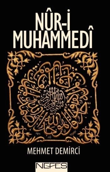Nur-i Muhammedi, Mehmet Demirci