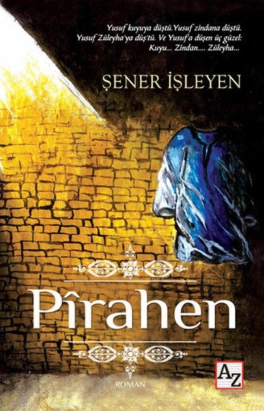 Pirahen, Şener İşleyen