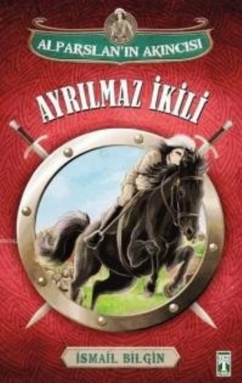 Alparslanın Akıncısı - Ayrılmaz İkili