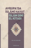 AVRUPADA İSLAMİ HAYAT / İSLAM DİNİ EL KİTABI, Semerkand Yayınları