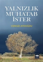 Yalnızlık Muhatab İster, Cengiz Aydoğdu