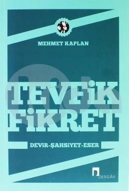 Tevfik Fikret  Devir, Şahsiyet, Eser, Dergah Yayınları