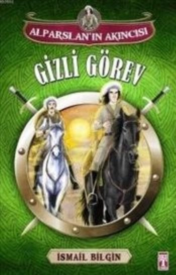 Alparslanın Akıncısı - Gizli Görev