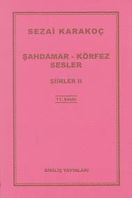 Şahdamar Körfez Sesler, Sezai Karakoç