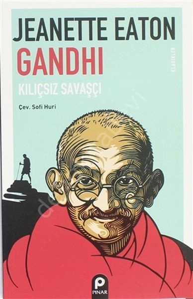 Gandhi - Kılıçsız Savaşçı
