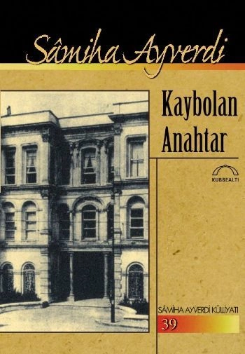 Kaybolan Anahtar, Samiha Ayverdi, Kubbealtı Neşriyat