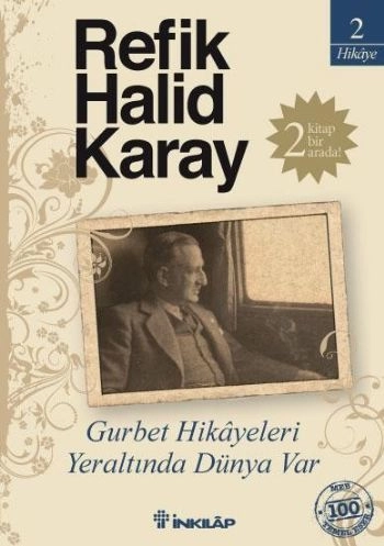 Gurbet Hikayeleri, Yeraltında Dünya Var, Refik Halid Karay