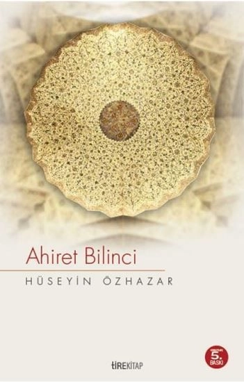 Ahiret Bilinci, Hüseyin Özhazar, Tire Yayınları