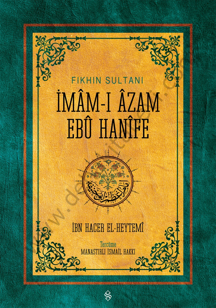 Fıkhın Sultanı İmamı Azam Ebu Hanife, İbn Hacer el Heytemi