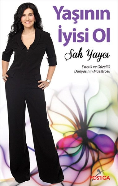 Yaşının İyisi Ol, Şah Yaycı, Postiga Yayınları