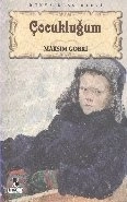 Çocukluğum - Gorki, Maksim Gorki