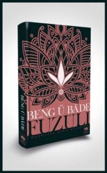 Beng ü Bade, Fuzuli