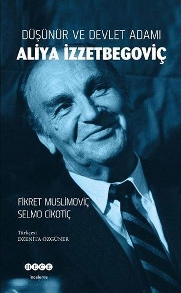Düşünür Ve Devlet Adamı Aliya İzzetbegoviç, Hece Yayınları