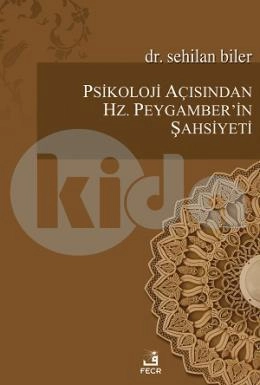 Psikoloji Açısından Hz. Peygamberin Şahsiyeti, Sehilan Biler