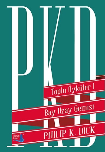 Bay Uzay Gemisi (Ciltli), Philip K. Dick