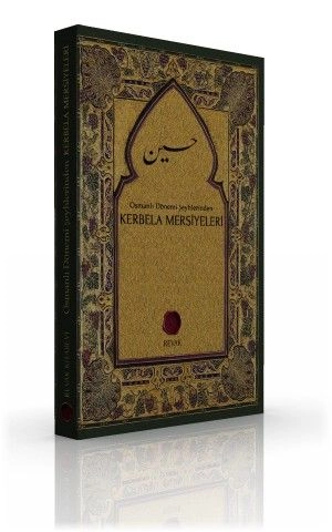 Osmanlı Dönemi Şeyhlerinden Kerbela Mersiyeleri, Kahraman Özkök