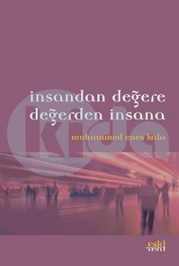 İnsandan Değere Değerden İnsana, Mıhammed Enes Kala