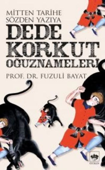 Dede Korkut Oğuznameleri, Fuzuli Bayat