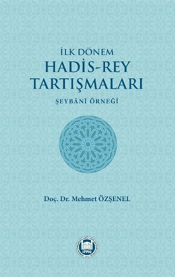 İlk Dönem Hadis-Rey Tartışmaları; Şeybani Örneği