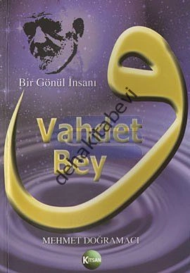 Bir Gönül İnsanı Vahdet Bey, Mehmet Doğramacı
