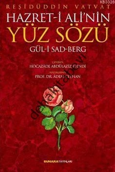 Hz. Alinin Yüz Sözü (Gül-İ Sad-Berg)            , Buhara Yayıncılık