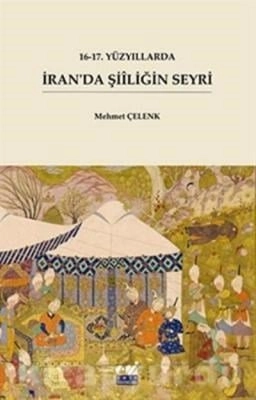 16-17. Yüzyıllarda İranda Şiiliğin Seyri