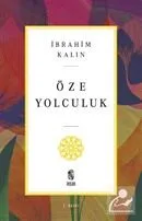 Öze Yolculuk İbrahim Kalın İnsan Yayınları