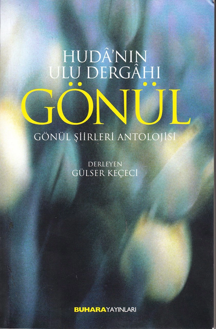 Huda'nın Ulu Dergahı Gönül, Buhara Yayınları