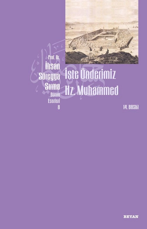 İşte Önderimiz Hz. Muhammed (Küçük Boy), İhsan Süreyya Sırma