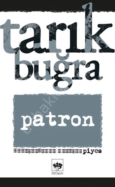 Patron, Tarık Buğra