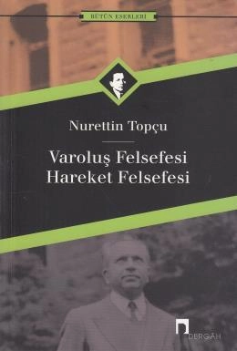 Varoluş Felsefesi Hareket Felsefesi, Nurettin Topçu
