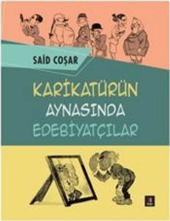 Karikatürün Aynasında Edebiyatçılar, Said Coşar