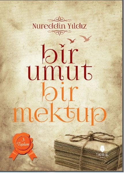 Bir Umut Bir Mektup 3. Cilt - Toplum, Nureddin Yıldız