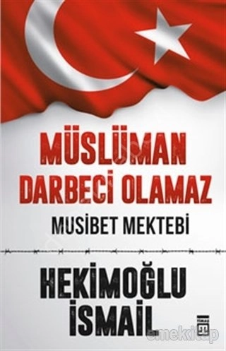 Müslüman Darbeci Olamaz, Hekimoğlu İsmail
