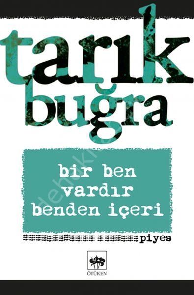 Bir Ben Vardır Benden İçeri, Tarık Buğra
