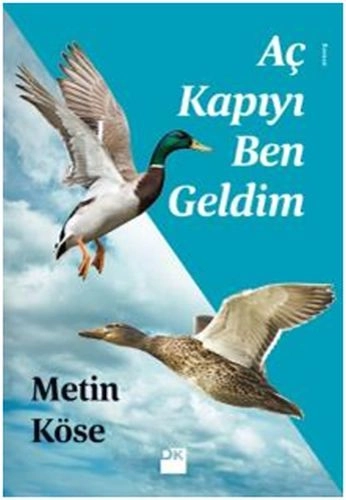 Aç Kapıyı Ben Geldim, Metin Köse, Doğan Kitap