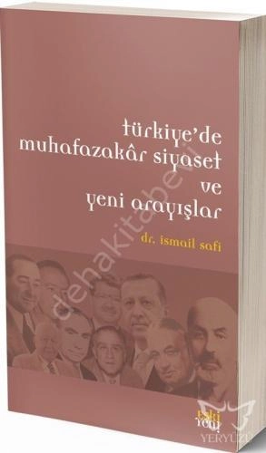 Türkiye'de Muhafazakar siyaset ve Yeni Arayışlar, İsmail Safi
