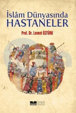 İSLAM DÜNYASINDA HASTANELER