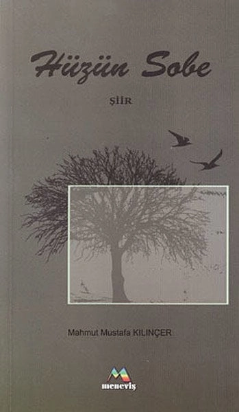 Hüzün Sobe, Mahmut Mustafa KILINÇER