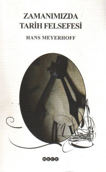 Zamanımızda Tarih Felsefesi, Hece Yayınları