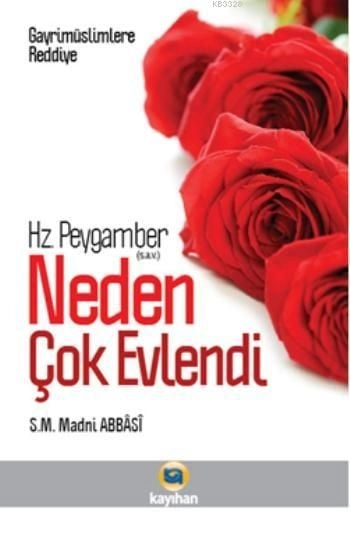 Hz. Peygamber Neden Çok Evlendi, S. M. Madni Abbasi