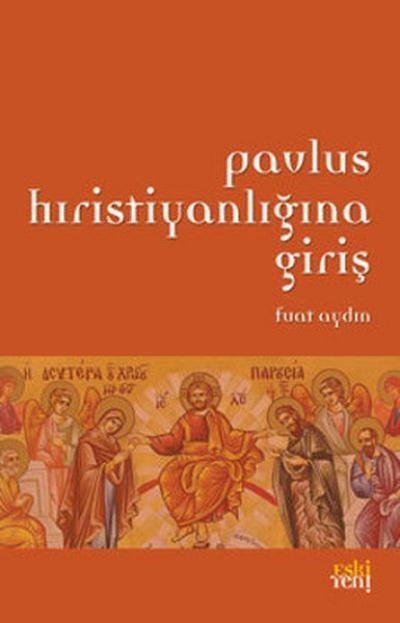 Pavlus Hıristiyanlığına Giriş, Fuat Aydın