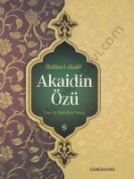 Hulâsa-i Akaid, Akaidin Özü