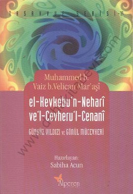 El-Kevkebu´N - Nehari Ve´L - Cevheru´L - Cenani; Gündüz Yıldızı Ve Gönül Mücevheri, Alperen Yayın