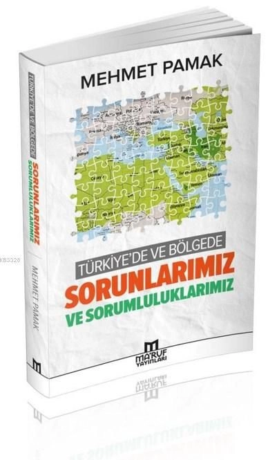 Türkiye'de ve Bölgede Sorunlarımız ve Sorumluluklarımız Mehmet Pamak