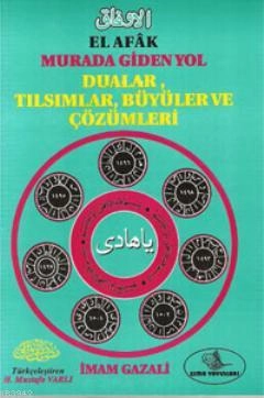 El Afak Murada Giden Yol, Tılsım Büyü ve Çözümleri