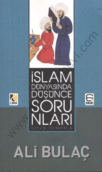 İslam Dünyasında Düşünce Sorunları, Ali Bulaç