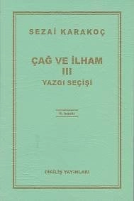 Çağ ve İlham 3 Yazgı Seçişi, Sezai Karakoç