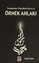 Peygamber Efendimizin Örnek Ahlakı, Suat Çetin