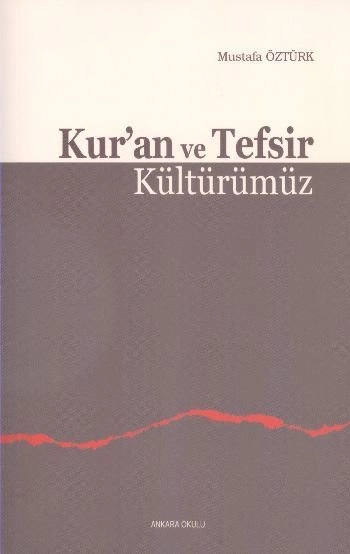 Kuran Ve Tefsir Kültürümüz, Ankara Okulu Yayınları